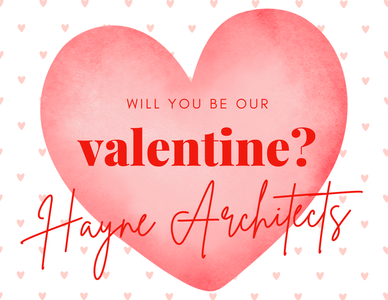 Valentines Day Card from Hayne Architects.
